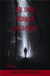 The Dark Musings Collection