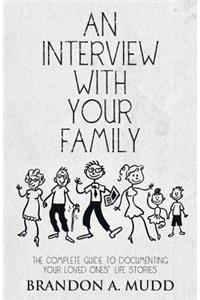 An Interview with Your Family