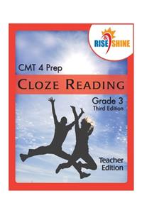 Rise & Shine CMT 4 Prep Cloze Reading Grade 3 Teacher Edition