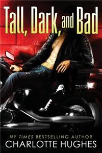 Tall, Dark, and Bad
