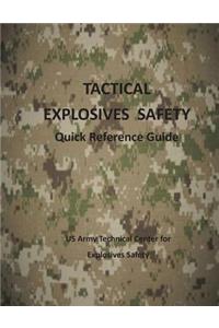 Tactical Explosives Safety: Quick Reference Guide (Black and White)