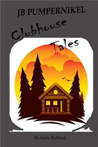 JB Pumpernikel Clubhouse Tales