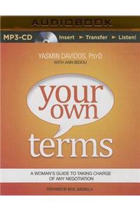 Your Own Terms