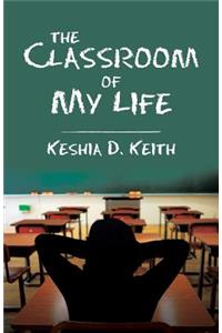 The Classroom of My Life