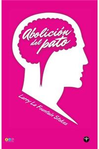 Abolicion del pato (Segunda Edicion - Selecciona Tu Portada)