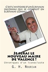 Je Serai Le Nouveau Maire de Valence !