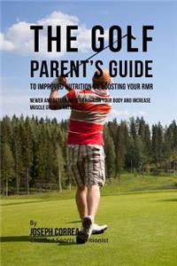 Golf Parent's Guide to Improved Nutrition by Boosting Your RMR