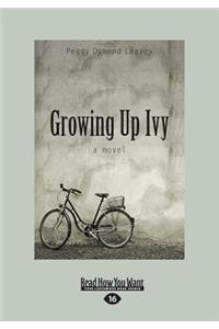 Growing Up Ivy: A Novel (Large Print 16pt)