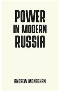 Power in Modern Russia