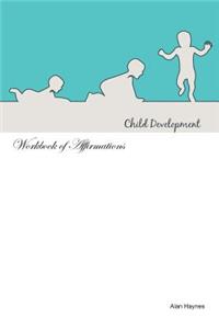 Baby Development Workbook of Affirmations Baby Development Workbook of Affirmations