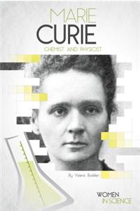 Marie Curie: Chemist and Physicist