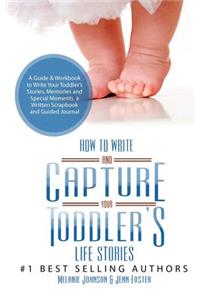 How to Write your and Capture Your Toddler's Life Stories