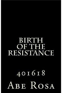 Birth of the resistance