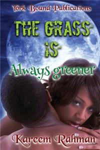 Grass Is Always Greener