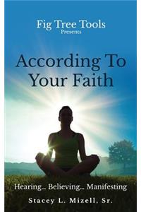 According To Your Faith