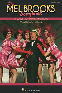 Mel Brooks Songbook: 23 Songs from Movies and Shows with a Preface by Mel Brooks