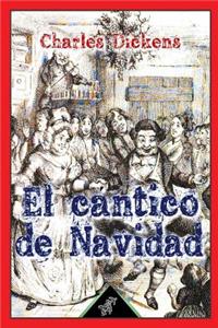 El cántico de Navidad (Villancico en prosa - o - Cuento navideño de espectros)