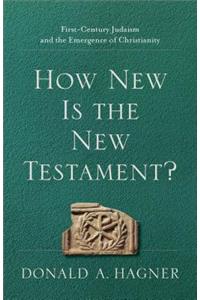 How New Is the New Testament?