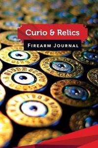 Curio & Relics Firearm Journal