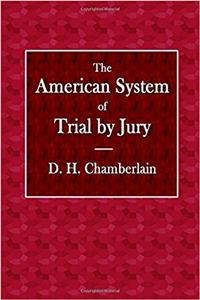 The American System of Trial by Jury