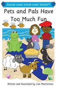 Pets and Pals Have Too Much Fun