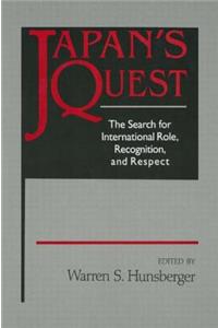Japan's Quest: The Search for International Recognition, Status and Role