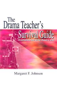 Drama Teacher's Survival Guide