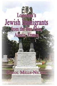 Louisiana's Jewish Immigrants from the Bas-Rhin, Alsace, France