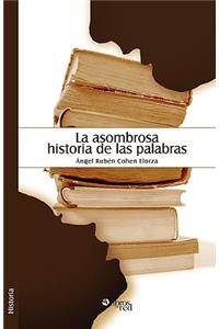 Asombrosa Historia de Las Palabras