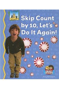 Skip Count by 10, Lets Do It Again!