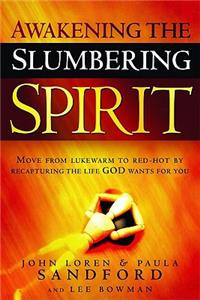 Awakening the Slumbering Spirit