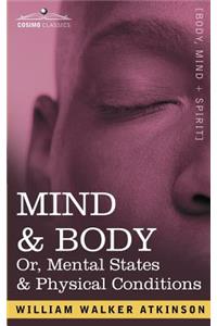 Mind & Body Or, Mental States & Physical Conditions