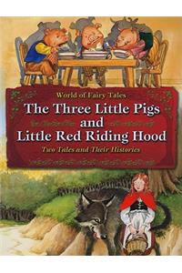 Three Little Pigs and Little Red Riding Hood: Two Tales and Their Histories