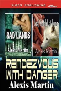 Rendezvous with Danger [Bad Lands: Last Knight of Jarna] (Siren Publishing Allure): Last Knight of Jarna] (Siren Publishing Allure)