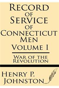 Record of Service of Connecticut Men (Volume I)