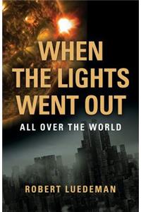 When the Lights Went Out---All Over the World