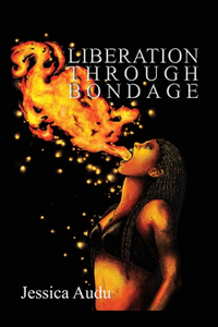Liberation Through Bondage
