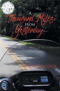 A Thousand Miles from Yesterday