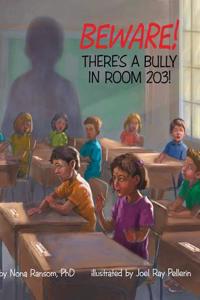 Beware! There's a Bully in Room 203!