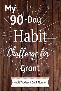 My 90-Day Habit Challenge For Grant Habit Tracker & Goal Planner