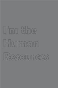 I'm the Human Resources