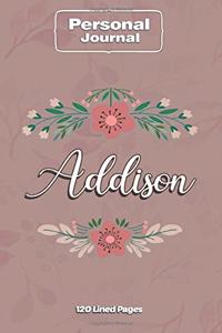 Addison Notebook Journal Personal Diary Personalized Name 120 pages Lined (6x9 inches) (15x23cm)