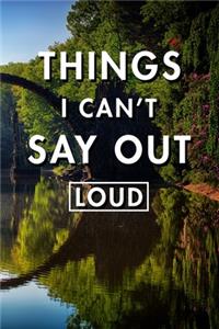 Things I Can't Say Out Loud