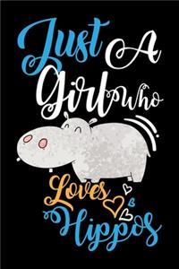 Just A Girl Who Loves Hippos Funny Gift Journal