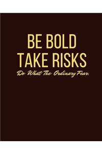 be bold take risks journal