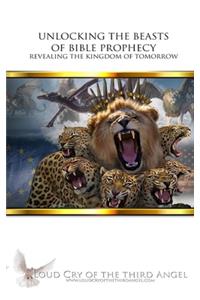 Unlocking the Beasts of Bible Prophecy