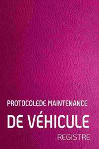 Protocolede Maintenance de Véhicule Registre