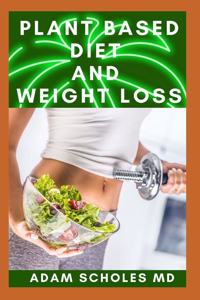 Plant Based Diet and Weight Loss