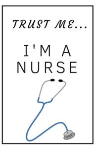 Trust me I'm a nurse / stethoscope