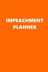 2020 Weekly Planner Political Impeachment Planner Orange White 134 Pages